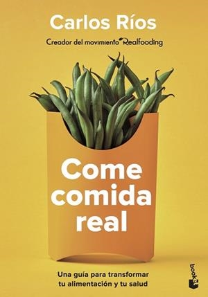 COME COMIDA REAL | 9788408252924 | RÍOS, CARLOS | Llibreria L'Illa - Llibreria Online de Mollet - Comprar llibres online