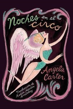 NOCHES EN EL CIRCO | 9788417517878 | CARTER, ANGELA | Llibreria L'Illa - Llibreria Online de Mollet - Comprar llibres online