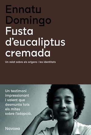 FUSTA D'EUCALIPTUS CREMADA | 9788419179135 | DOMINGO, ENNATU | Llibreria L'Illa - Llibreria Online de Mollet - Comprar llibres online