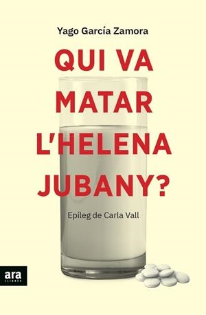 QUI VA MATAR L'HELENA JUBANY? | 9788418928338 | GARCÍA I ZAMORA, YAGO | Llibreria L'Illa - Llibreria Online de Mollet - Comprar llibres online