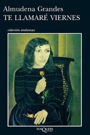TE LLAMARÉ VIERNES | 9788472231887 | GRANDES, ALMUDENA | Llibreria L'Illa - Llibreria Online de Mollet - Comprar llibres online