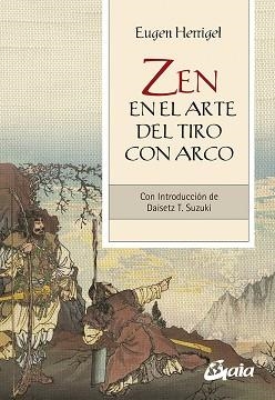 ZEN EN EL ARTE DEL TIRO CON ARCO | 9788484459934 | HERRIGEL, EUGEN | Llibreria L'Illa - Llibreria Online de Mollet - Comprar llibres online
