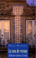 CASA DE VERANO, LA | 9788434817555 | GOMEZ CERDA, ALFREDO | Llibreria L'Illa - Llibreria Online de Mollet - Comprar llibres online
