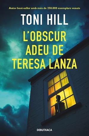OBSCUR ADEU DE TERESA LANZA, L' | 9788418196393 | HILL, TONI | Llibreria L'Illa - Llibreria Online de Mollet - Comprar llibres online