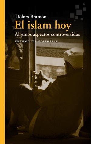ISLAM HOY, EL | 9788417796105 | BRAMON PLANAS, DOLORS | Llibreria L'Illa - Llibreria Online de Mollet - Comprar llibres online
