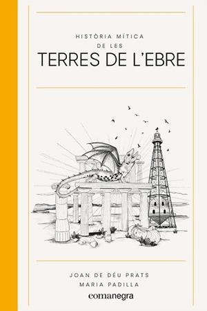 HISTÒRIA MÍTICA DE LES TERRES DE L'EBRE | 9788418857539 | PRATS, JOAN DE DÉU | Llibreria L'Illa - Llibreria Online de Mollet - Comprar llibres online