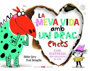 MEVA VIDA AMB UN DRAC ENCÈS, LA | 9788412314489 | LÉVY, DIDIER