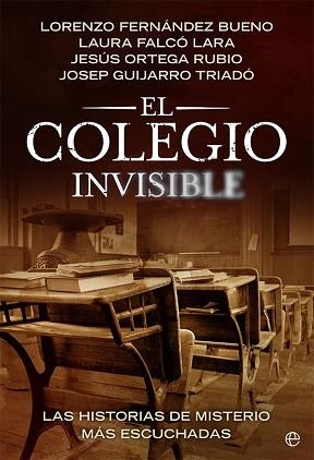 COLEGIO INVISIBLE, EL | 9788413842882 | FERNÁNDEZ BUENO, LORENZO/FALCÓ LARA, LAURA/ORTEGA RUBIO, JESÚS/GUIJARRO TRIADÓ, JOSEP | Llibreria L'Illa - Llibreria Online de Mollet - Comprar llibres online