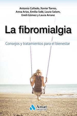FIBROMIALGIA, LA | 9788497358644 | COLLADO CRUZ, ANTONIO/TORRES I MATA, XAVIER/ARIAS I GASSOL, ANNA/SOLE ALTARRIBA, EMILIA/SALOM SEMINA | Llibreria L'Illa - Llibreria Online de Mollet - Comprar llibres online