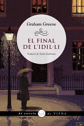 FINAL DE L'IDIL·LI, EL | 9788418908385 | GREENE, GRAHAM | Llibreria L'Illa - Llibreria Online de Mollet - Comprar llibres online