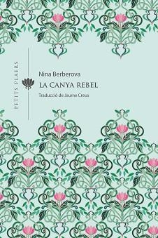 CANYA REBEL, LA | 9788418908309 | BERBEROVA, NINA | Llibreria L'Illa - Llibreria Online de Mollet - Comprar llibres online