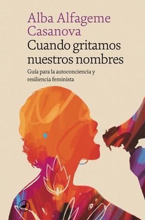 CUANDO GRITAMOS NUESTROS NOMBRES | 9788418800320 | ALFAGEME, ALBA | Llibreria L'Illa - Llibreria Online de Mollet - Comprar llibres online