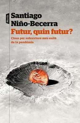 FUTUR QUIN FUTUR? | 9788498095159 | NIÑO-BECERRA, SANTIAGO | Llibreria L'Illa - Llibreria Online de Mollet - Comprar llibres online
