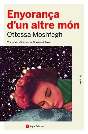 ENYORANÇA D'UN ALTRE MÓN | 9788419017123 | MOSHFEGH, OTTESSA | Llibreria L'Illa - Llibreria Online de Mollet - Comprar llibres online