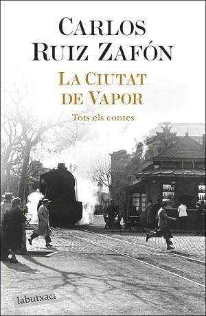 CIUTAT DE VAPOR, LA | 9788418572883 | RUIZ ZAFÓN, CARLOS | Llibreria L'Illa - Llibreria Online de Mollet - Comprar llibres online