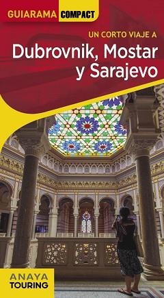 DUBROVNIK MOSTAR Y SARAJEVO | 9788491582922 | CUESTA AGUIRRE, MIGUEL | Llibreria L'Illa - Llibreria Online de Mollet - Comprar llibres online
