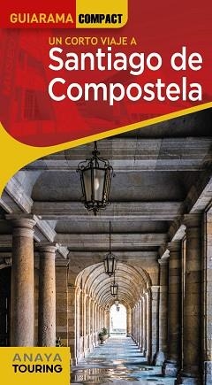 SANTIAGO DE COMPOSTELA | 9788491585015 | MURADO LÓPEZ, MIGUEL ANXO | Llibreria L'Illa - Llibreria Online de Mollet - Comprar llibres online