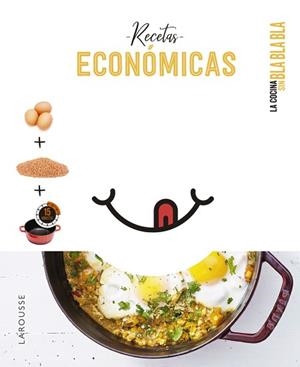 COCINA SIN BLA BLA BLA. RECETAS ECONÓMICAS | 9788418882708 | ÉDITIONS LAROUSSE | Llibreria L'Illa - Llibreria Online de Mollet - Comprar llibres online