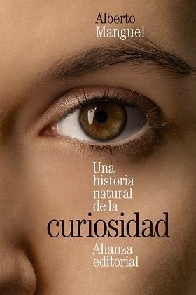 HISTORIA NATURAL DE LA CURIOSIDAD, UNA | 9788413627472 | MANGUEL, ALBERTO | Llibreria L'Illa - Llibreria Online de Mollet - Comprar llibres online