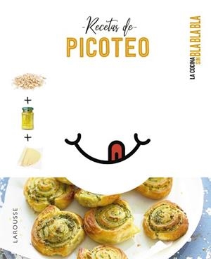 COCINA SIN BLA BLA BLA. RECETAS DE PICOTEO | 9788418882692 | ÉDITIONS LAROUSSE | Llibreria L'Illa - Llibreria Online de Mollet - Comprar llibres online