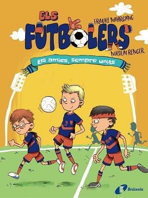 FUTBOLERS 2. ELS AMICS, SEMPRE UNITS | 9788413491646 | NAHRGANG, FRAUKE | Llibreria L'Illa - Llibreria Online de Mollet - Comprar llibres online
