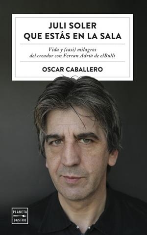 JULI SOLER QUE ESTÁS EN LA SALA | 9788408254577 | CABALLERO, OSCAR | Llibreria L'Illa - Llibreria Online de Mollet - Comprar llibres online