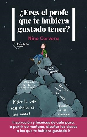 ERES EL PROFE QUE TE HUBIERA GUSTADO TENER? | 9788418927607 | CERVERA, NINO | Llibreria L'Illa - Llibreria Online de Mollet - Comprar llibres online