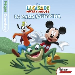 CASA DE MICKEY MOUSE. PEQUECUENTOS. LA RANA SALTARINA | 9788499518930 | DISNEY