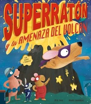 SUPERRATÓN Y LA AMENAZA DEL VOLCÁN | 9788414036822 | TAHL, M.N.