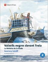 VAIXELLS NEGRES DAVANT TROIA (CATALA) | 9788468205991 | SUTCLIFF, ROSEMARY/GARCIA GUAL, CARLOS/Y OTROS | Llibreria L'Illa - Llibreria Online de Mollet - Comprar llibres online
