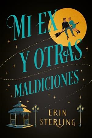 MI EX Y OTRAS MALDICIONES | 9788417421625 | STERLING, ERIN | Llibreria L'Illa - Llibreria Online de Mollet - Comprar llibres online