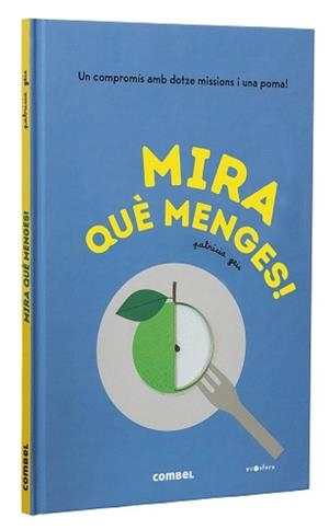 MIRA QUÈ MENGES! | 9788491018452 | GEIS CONTI, PATRICIA | Llibreria L'Illa - Llibreria Online de Mollet - Comprar llibres online