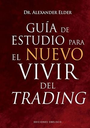 GUÍA DE ESTUDIO PARA EL NUEVO VIVIR DEL TRADING | 9788491118275 | ELDER, ALEXANDER | Llibreria L'Illa - Llibreria Online de Mollet - Comprar llibres online