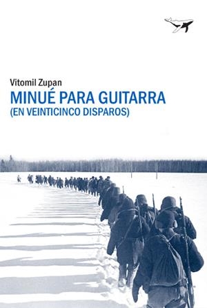 MINUÉ PARA GUITARRA (EN VEINTICINCO DISPAROS) | 9788494680946 | ZUPAN, VITOMIL | Llibreria L'Illa - Llibreria Online de Mollet - Comprar llibres online