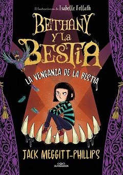 BETHANY Y LA BESTIA 2. LA VENGANZA DE LA BESTIA | 9788420452463 | MEGGITT-PHILLIPS, JACK | Llibreria L'Illa - Llibreria Online de Mollet - Comprar llibres online