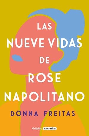 NUEVE VIDAS DE ROSE NAPOLITANO, LAS | 9788425359965 | FREITAS, DONNA | Llibreria L'Illa - Llibreria Online de Mollet - Comprar llibres online