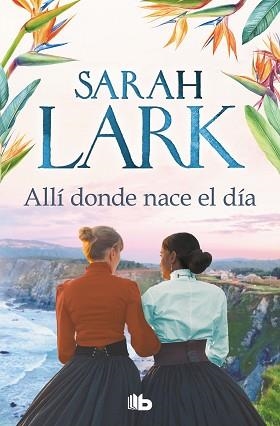 ALLÍ DONDE NACE EL DÍA | 9788413144283 | LARK, SARAH | Llibreria L'Illa - Llibreria Online de Mollet - Comprar llibres online
