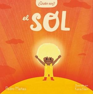 QUIÉN SOY? EL SOL | 9788448859985 | MAÑAS, PEDRO | Llibreria L'Illa - Llibreria Online de Mollet - Comprar llibres online