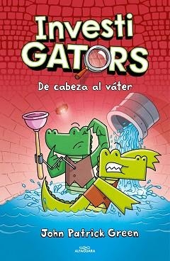 INVESTIGATORS 2 - DE CABEZA AL VÁTER | 9788418915468 | GREEN, JOHN PATRICK | Llibreria L'Illa - Llibreria Online de Mollet - Comprar llibres online