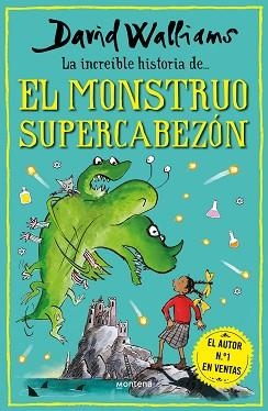 INCREÍBLE HISTORIA DE... EL MONSTRUO SUPERCABEZÓN | 9788418798481 | WALLIAMS, DAVID | Llibreria L'Illa - Llibreria Online de Mollet - Comprar llibres online