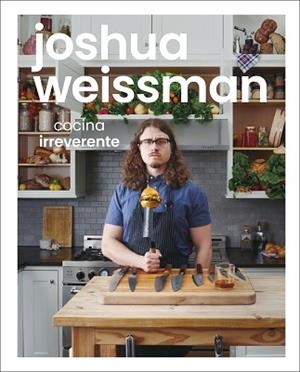 COCINA IRREVERENTE | 9780241565681 | WEISSMAN, JOSHUA | Llibreria L'Illa - Llibreria Online de Mollet - Comprar llibres online