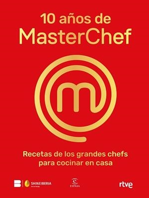 10 AÑOS DE MASTERCHEF | 9788467065152 | SHINE/RTVE | Llibreria L'Illa - Llibreria Online de Mollet - Comprar llibres online