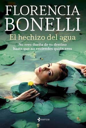 HECHIZO DEL AGUA, EL | 9788408256021 | BONELLI, FLORENCIA | Llibreria L'Illa - Llibreria Online de Mollet - Comprar llibres online