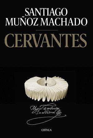 CERVANTES | 9788491993995 | MUÑOZ MACHADO, SANTIAGO | Llibreria L'Illa - Llibreria Online de Mollet - Comprar llibres online
