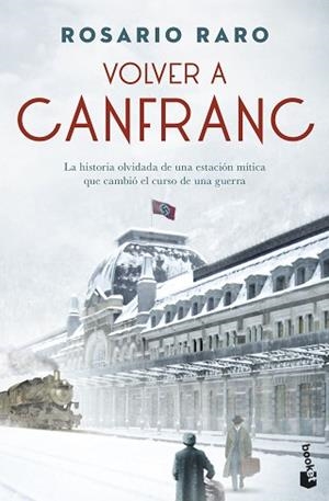 VOLVER A CANFRANC | 9788408256229 | RARO, ROSARIO | Llibreria L'Illa - Llibreria Online de Mollet - Comprar llibres online