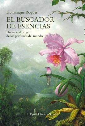 BUSCADOR DE ESENCIAS, EL | 9788419207340 | ROQUES, DOMINIQUE | Llibreria L'Illa - Llibreria Online de Mollet - Comprar llibres online