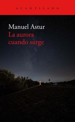 AURORA CUANDO SURGE, LA | 9788418370892 | ASTUR GONZÁLEZ, MANUEL | Llibreria L'Illa - Llibreria Online de Mollet - Comprar llibres online