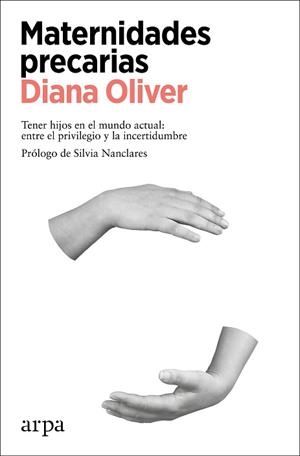 MATERNIDADES PRECARIAS | 9788418741425 | OLIVER, DIANA | Llibreria L'Illa - Llibreria Online de Mollet - Comprar llibres online