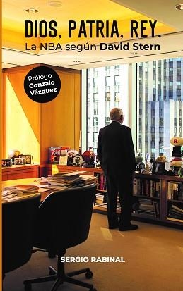 DIOS PATRIA REY LA NBA SEGÚN DAVID STERN | 9788415448587 | RABINAL VERA, SERGIO | Llibreria L'Illa - Llibreria Online de Mollet - Comprar llibres online