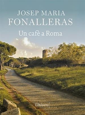 CAFÈ A ROMA, UN | 9788418375422 | FONALLERAS, JOSEP MARIA